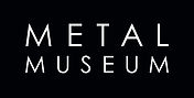 Metal Museum: The International Metal Arts Institute